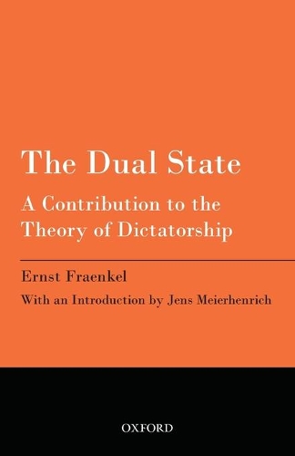 Паперова книга «The Dual State: A Contribution to the Theory of Dictatorship», авторів Ернст Фраенкель, Йенс Майеренріх - фото №1