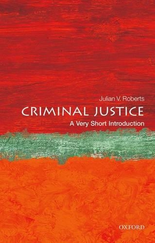 Паперова книга «Criminal Justice: A Very Short Introduction», автор Джуліан В. Робертс - фото №1