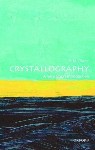 Бумажная книга «Crystallography: A Very Short Introduction», автор А. М. Глейзер - фото №1