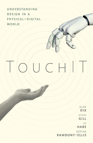 Паперова книга «TouchIT: Understanding Design in a Physical-Digital World», автор Алан Дікс - фото №1