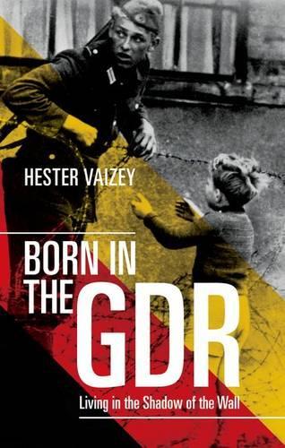Бумажная книга «Born in the GDR: Living in the Shadow of the Wall», автор Гестер Вейзи - фото №1