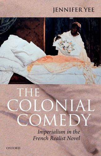 Бумажная книга «The Colonial Comedy: Imperialism in the French Realist Novel», автор Дженнифер Йи - фото №1