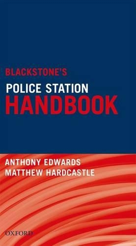 Бумажная книга «Blackstone's Police Station Handbook», авторов Энтони Эдвардс, Мэтью Хардкасл - фото №1