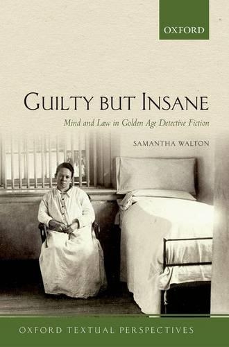 Паперова книга «Guilty But Insane: Mind and Law in Golden Age Detective Fiction», автор Саманта Волтон - фото №1
