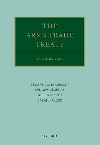 Паперова книга «The Arms Trade Treaty: A Commentary», авторів Ендрю Клепхем, Жиль Джакка, Сара Паркер - фото №1