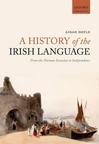 [object Object] «A History of the Irish Language: From the Norman Invasion to Independence», автор Ейден Дойл - фото №1