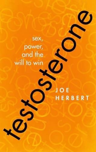 Паперова книга «Testosterone: Sex, Power, and the Will to Win», автор Джо Херберт - фото №1
