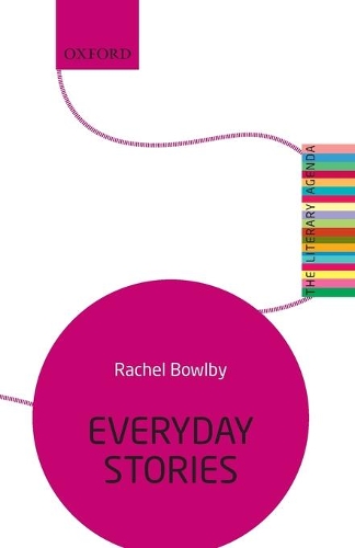 Бумажная книга «Everyday Stories: The Literary Agenda», автор Рэйчел Боулби - фото №1