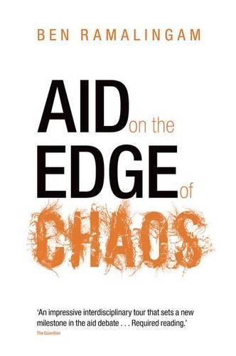 Бумажная книга «Aid on the Edge of Chaos: Rethinking International Cooperation in a Complex World», автор Бен Рамалингам - фото №1