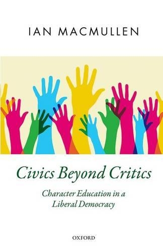 Паперова книга «Civics Beyond Critics: Character Education in a Liberal Democracy», автор Ян Макмаллен - фото №1