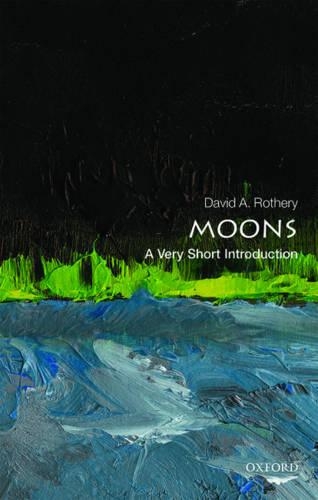 [object Object] «Moons: A Very Short Introduction», автор Девід А. Ротері - фото №1