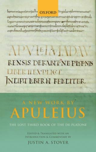 Бумажная книга «A New Work by Apuleius: The Lost Third Book of the De Platone: Edited and Translated with an Introduction and Commentary by», автор Джастин А. Стовер - фото №1