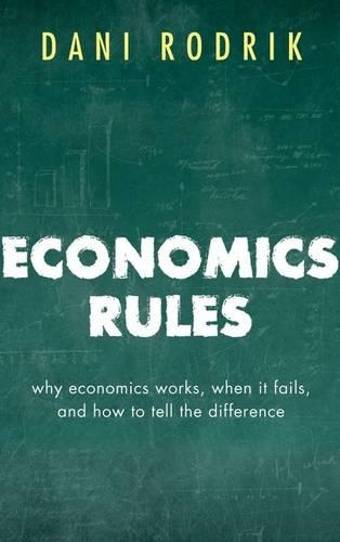 Бумажная книга «Economics Rules: Why Economics Works, When It Fails, and How To Tell The Difference», автор Дани Родрик - фото №1