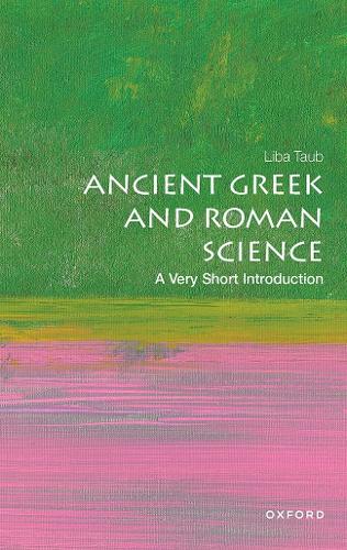 [object Object] «Ancient Greek and Roman Science: A Very Short Introduction», автор Либа Тауб - фото №1