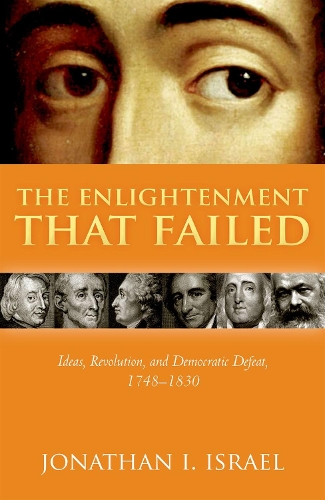 Бумажная книга «The Enlightenment that Failed: Ideas, Revolution, and Democratic Defeat, 1748-1830», автор Джонатан И. Израэль - фото №1
