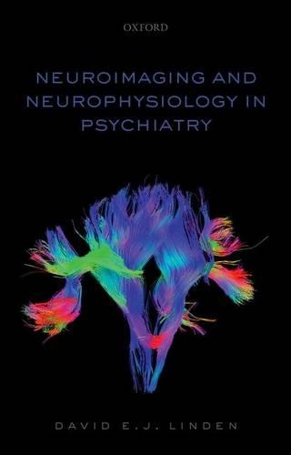 Бумажная книга «Neuroimaging and Neurophysiology in Psychiatry», автор Дэвид Линден - фото №1