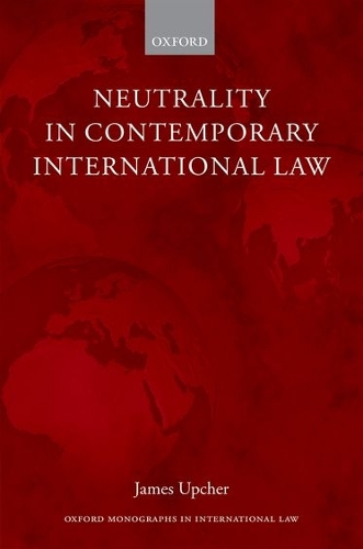 Паперова книга «Neutrality in Contemporary International Law», автор Джеймс Апчер - фото №1