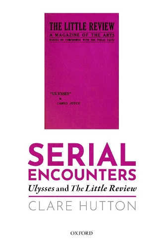 Паперова книга «Serial Encounters: Ulysses and the Little Review», автор Клер Гаттон - фото №1