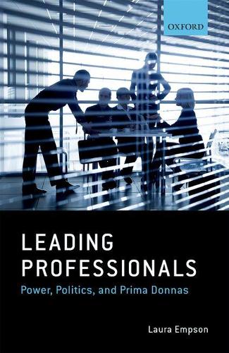 Бумажная книга «Leading Professionals: Power, Politics, and Prima Donnas», автор Лора Эмпсон - фото №1