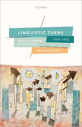 [object Object] «Linguistic Turns, 1890-1950: Writing on Language as Social Theory», автор Кен Хіршкоп - фото №1