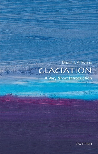 Паперова книга «Glaciation: A Very Short Introduction», автор Девід Дж. А. Еванс - фото №1