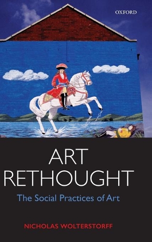 Паперова книга «Art Rethought: The Social Practices of Art», автор Ніколас Вольтерсторф - фото №1