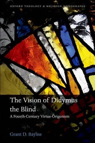 Бумажная книга «The Vision of Didymus the Blind: A Fourth-Century Virtue-Origenism», автор Грант Д. Бейлисс - фото №1