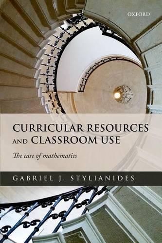 Бумажная книга «Curricular Resources and Classroom Use: The Case of Mathematics», автор Габриэль Дж. Стилианидес - фото №1