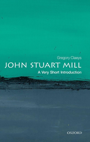 Бумажная книга «John Stuart Mill: A Very Short Introduction», автор Грегори Клэйс - фото №1