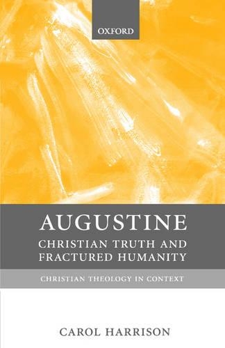 Бумажная книга «Augustine: Christian Truth and Fractured Humanity», автор Кэрол Харрисон - фото №1