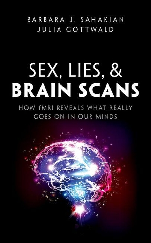 Паперова книга «Sex, Lies, and Brain Scans: How fMRI reveals what really goes on in our minds», автор Барбара Дж. Саакян - фото №1