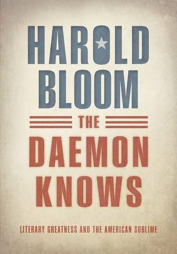 Бумажная книга «The Daemon Knows: Literary Greatness and the American Sublime», автор Гарольд Блум - фото №1