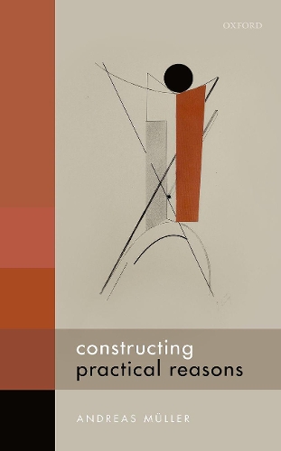Бумажная книга «Constructing Practical Reasons», автор Андреас Мюллер - фото №1