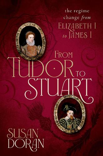Бумажная книга «From Tudor to Stuart: The Regime Change from Elizabeth I to James I» - фото №1