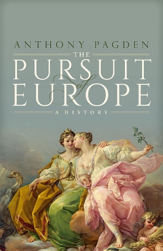 Бумажная книга «The Pursuit of Europe: A History», автор Энтони Пагден - фото №1
