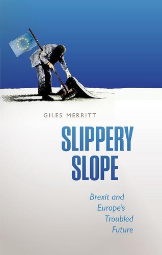 Бумажная книга «Slippery Slope: Brexit and Europe's Troubled Future», автор Джайлс Мерритт - фото №1