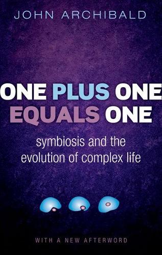 Бумажная книга «One Plus One Equals One: Symbiosis and the evolution of complex life», автор Джон Арчибальд - фото №1