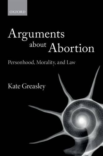Бумажная книга «Arguments about Abortion: Personhood, Morality, and Law», автор Кейт Грисли - фото №1