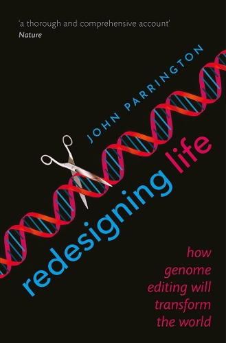 [object Object] «Redesigning Life: How genome editing will transform the world», автор Джон Паррингтон - фото №1