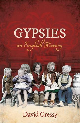 Бумажная книга «Gypsies: An English History», автор Дэвид Кресси - фото №1