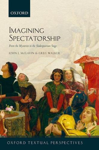 Бумажная книга «Imagining Spectatorship: From the Mysteries to the Shakespearean Stage», авторов Грег Уокер, Джон Дж. Макгавин - фото №1