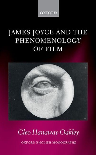 Бумажная книга «James Joyce and the Phenomenology of Film», автор Клео Ханауэй-Оукли - фото №1