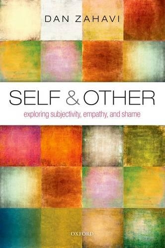Бумажная книга «Self and Other: Exploring Subjectivity, Empathy, and Shame», автор Дэн Захави - фото №1