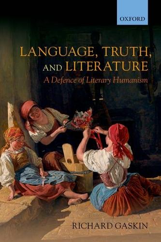 Бумажная книга «Language, Truth, and Literature: A Defence of Literary Humanism», автор Ричард Гаскин - фото №1