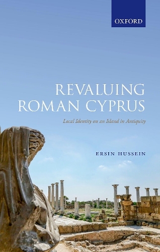 Паперова книга «Revaluing Roman Cyprus: Local Identity on an Island in Antiquity», автор Ерсін Хусейн - фото №1