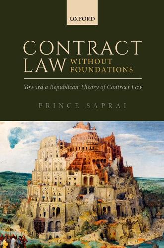 Паперова книга «Contract Law Without Foundations: Toward a Republican Theory of Contract Law», автор Прінс Сапрай - фото №1
