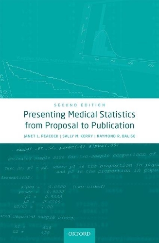Бумажная книга «Presenting Medical Statistics from Proposal to Publication», авторов Джанет Л. Пикок, Раймонд Р. Бейлиз, Салли М. Керри - фото №1
