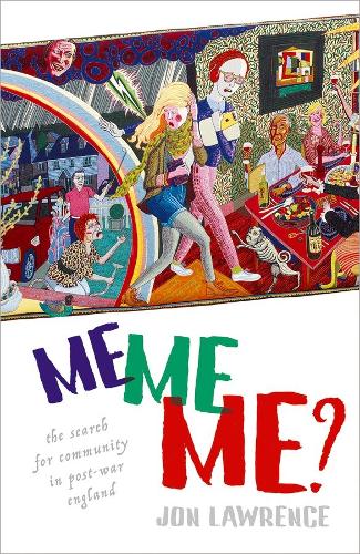 Бумажная книга «Me, Me, Me: The Search for Community in Post-war England», автор Джон Лоуренс - фото №1