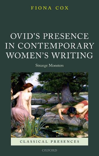 Бумажная книга «Ovid's Presence in Contemporary Women's Writing: Strange Monsters», автор Фиона Кокс - фото №1