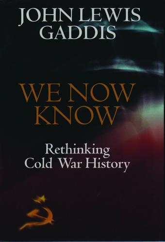 Паперова книга «We Now Know: Rethinking Cold War History», автор Джон Льюїс Гаддіс - фото №1
